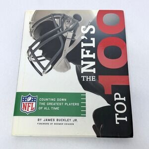 The NFL's Top 100 Greatest Players of All Time James Buckley Jr Hardcover 2011